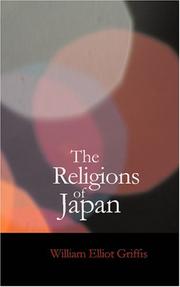 Cover of: The religions of Japan: from the dawn of history to the era of Méiji