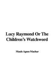 Cover of: Lucy Raymond Or The Children's Watchword