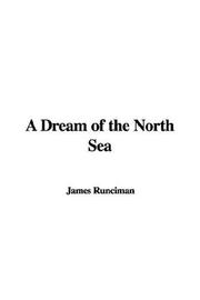 Cover of: A Dream of the North Sea