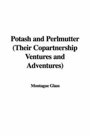 Cover of: Potash and Perlmutter (Their Copartnership Ventures and Adventures)