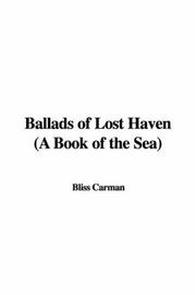 Cover of: Ballads of Lost Haven (A Book of the Sea) | Bliss Carman