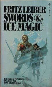Cover of: Swords and Ice Magic (Fafhrd/Grey Mouser, 6) by 