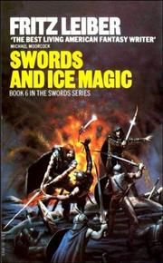 Cover of: Swords and Ice Magic (Fafhrd and the Gray Mouser, Book 6)