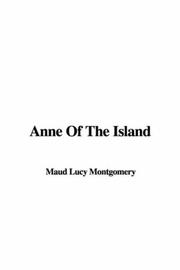 Cover of: Anne Of The Island by Lucy Maud Montgomery