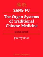 Cover of: Zang Fu, the organ systems of traditional Chinese medicine by Jeremy Ross