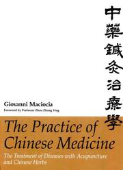 The practice of Chinese medicine by Giovanni Maciocia