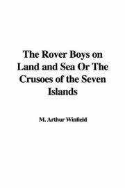 Cover of: The Rover Boys on Land and Sea Or The Crusoes of the Seven Islands