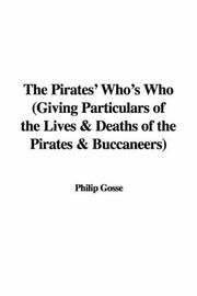 Cover of: The Pirates' Who's Who (Giving Particulars of the Lives & Deaths of the Pirates & Buccaneers)