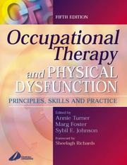 Occupational therapy and physical dysfunction : principles, skills and practice