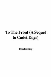 Book: To The Front (A Sequel to Cadet Days) By Charles King