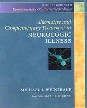 Cover of: Alternative and Complementary Treatment in Neurologic Illness by Michael I. Weintraub, Marc S. Micozzi