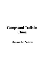 Cover of: Camps and Trails in China
