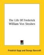 Life of Frederick William von Steuben by Friedrich Kapp