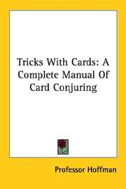 Cover of: Tricks With Cards: A Complete Manual Of Card Conjuring