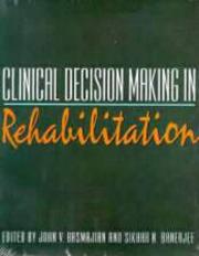 Cover of: Clinical Decision Making in Rehabilitation: Efficacy and Outcomes