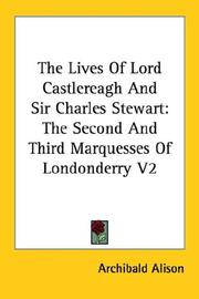 Cover of: The Lives Of Lord Castlereagh And Sir Charles Stewart: The Second And Third Marquesses Of Londonderry V2