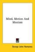 Cover of: Mind, Motion And Monism