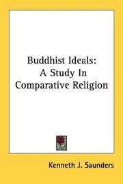 Cover of: Buddhist Ideals: A Study In Comparative Religion