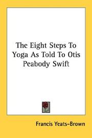 Cover of: The Eight Steps To Yoga As Told To Otis Peabody Swift | Francis Yeats-Brown