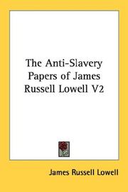 Cover of: The Anti-Slavery Papers of James Russell Lowell V2