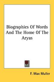 Cover of: Biographies Of Words And The Home Of The Aryas by F. Max Müller