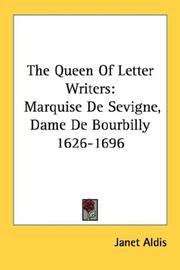 Cover of: The Queen Of Letter Writers: Marquise De Sevigne, Dame De Bourbilly 1626-1696