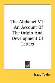 Cover of: The Alphabet V1: An Account Of The Origin And Development Of Letters