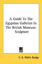 Cover of: A Guide To The Egyptian Galleries In The British Museum: Sculpture