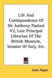 Cover of: Life And Correspondence Of Sir Anthony Panizzi V2, Late Principal Librarian Of The British Museum, Senator Of Italy, Etc.