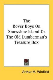 Cover of: The Rover Boys On Snowshoe Island Or The Old Lumberman's Treasure Box