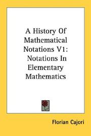 Cover of: A History Of Mathematical Notations V1: Notations In Elementary Mathematics