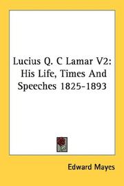 Cover of: Lucius Q. C Lamar V2: His Life, Times And Speeches 1825-1893