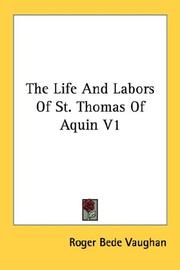 Cover of: The Life And Labors Of St. Thomas Of Aquin V1