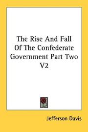 Cover of: The Rise And Fall Of The Confederate Government Part Two V2