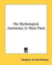 Cover of: The Mythological Astronomy In Three Parts