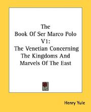 Cover of: The Book Of Ser Marco Polo V1: The Venetian Concerning The Kingdoms And Marvels Of The East