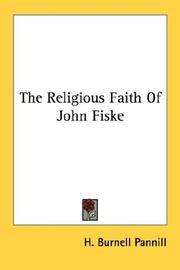Cover of: The Religious Faith Of John Fiske | H. Burnell Pannill