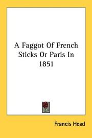 Cover of: A Faggot Of French Sticks Or Paris In 1851