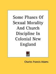 Cover of: Some Phases Of Sexual Morality And Church Discipline In Colonial New England