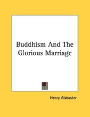 Cover of: Buddhism And The Glorious Marriage by Henry Alabaster