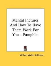 Cover of: Mental Pictures And How To Have Them Work For You - Pamphlet