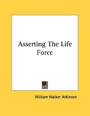 Cover of: Asserting The Life Force