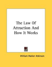 Cover of: The Law Of Attraction And How It Works