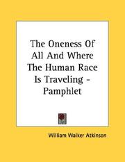 Cover of: The Oneness Of All And Where The Human Race Is Traveling - Pamphlet