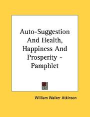 Cover of: Auto-Suggestion And Health, Happiness And Prosperity - Pamphlet