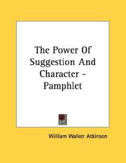 Cover of: The Power Of Suggestion And Character - Pamphlet