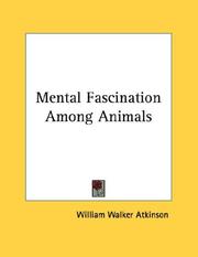 Cover of: Mental Fascination Among Animals by William Walker Atkinson