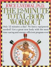 Cover of: The 12- minute total-body workout by Joyce L. Vedral
