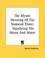 Cover of: The Mystic Meaning Of The Numeral Three | Bozena BrГЅdlova