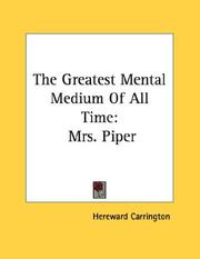 Cover of: The Greatest Mental Medium Of All Time: Mrs. Piper